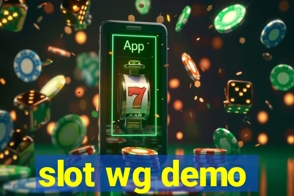 slot wg demo